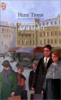 Etrangers sur la Terre, tome 1