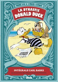 La Dynastie Donald Duck - Tome 14: 1963 / 1964 - Le Trésor des Mayas et autres histoires