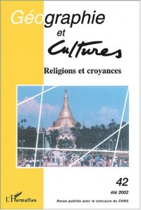 Géographie et cultures N° 42 Eté 2002 : Religions et croyances
