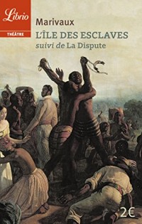 L'Ile des esclaves : Suivi de La Dispute