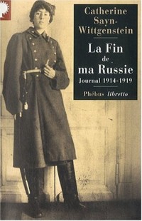 Fin de Ma Russie (la) Journal 1914-1919