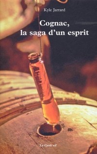 Cognac, la saga d'un esprit