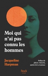 Moi qui n'ai pas connu les hommes - Nouvelle édition