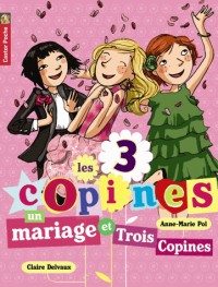 Les 3 copines, Tome 12 : Un mariage et trois copines !