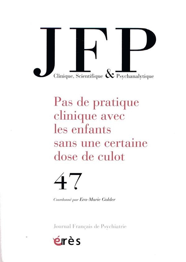 Jfp 47 - Pas de Pratique Clinique avec les Enfants Sans une Certaine Dose de