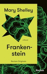Frankenstein: [Reclam Originals] - Englischsprachige Ausgabe - Der Horror-Klassiker mit einem deutschsprachigen Nachwort von Ulrike Draesner