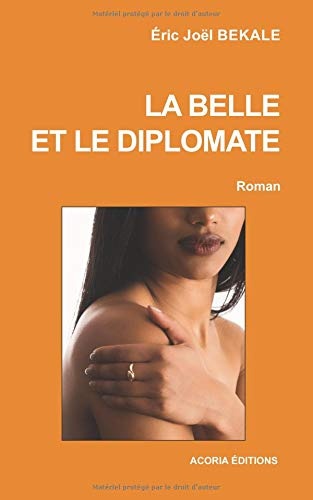 La belle et le diplomate - roman