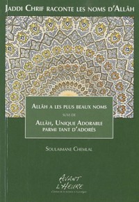 Jaddi Chrif raconte les noms d'Allâh : Livre 1, Allâh a les plus beaux noms