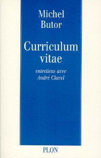 CURRICULUM VITAE. Entretiens avec André Clavel