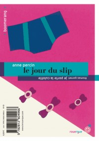 Le jour du slip / Je porte la culotte