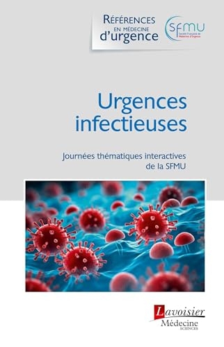 Urgences infectieuses: Journées thématiques interactives de la SFMU