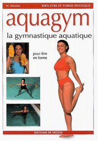 Aquagym : La gymnastique aquatique