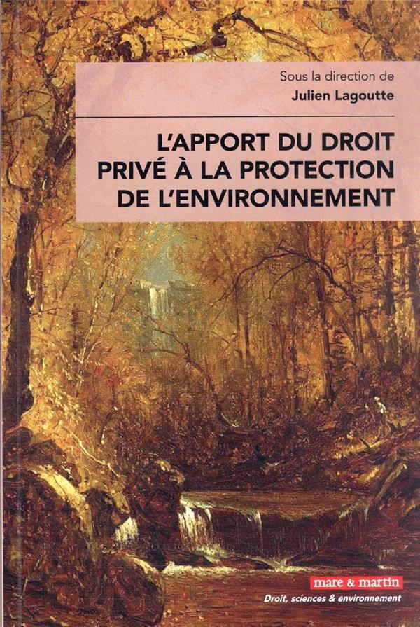 L'apport du droit privé à la protection de l'environnement