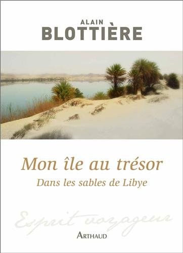 Mon île au trésor : Dans les sables de Libye