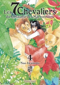 Les 7 Chevaliers du Royaume des Marronniers - Tome 4