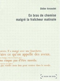 En bras de chemise malgré la fraîcheur matinale