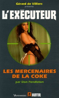 Les mercenaires de la coke