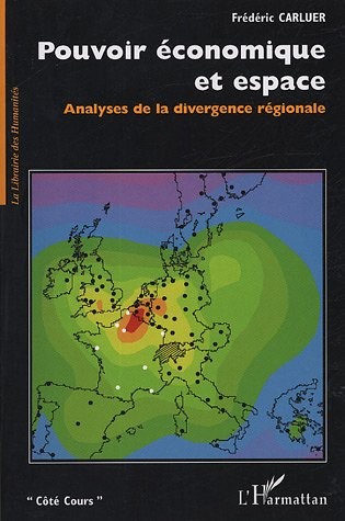 Pouvoir économique et espace : Analyses de la divergence régionale
