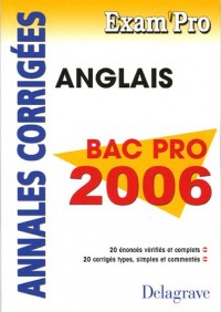 Anglais Bac Pro 2006 : Annales corrigées