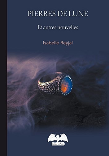 Pierres de lune: et autres nouvelles