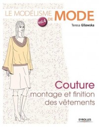 Couture, montage et finition des vêtements - Vol.4