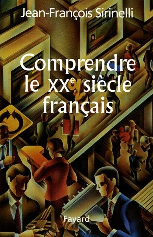 Comprendre le XXe siècle français