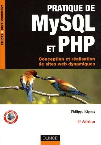 Pratique de MySQL et PHP: Conception et réalisation de sites web dynamiques