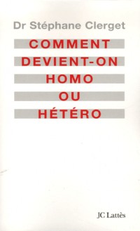 Comment devient-on homo ou hétéro ?