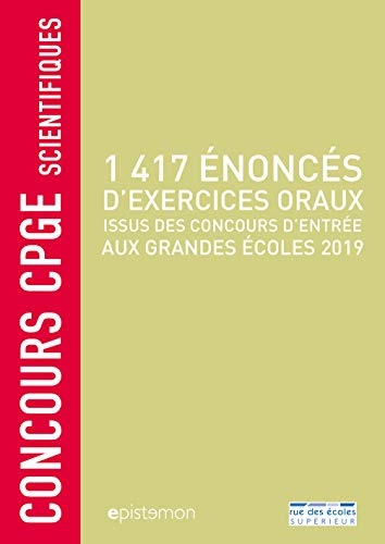 1417 énoncés d'exercices oraux issus des concours d'entrée aux grandes écoles