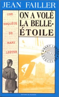 Les Enquêtes de Marie Lester,tome 9 :On a volé la Belle-Etoile!