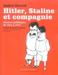 Hitler, Staline et compagnie - Dessins politiques de 1934 à 1942