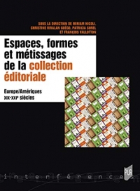Espaces, formes et métissages de la collection éditoriale: Europe/Amériques XIX-XXIe siècles