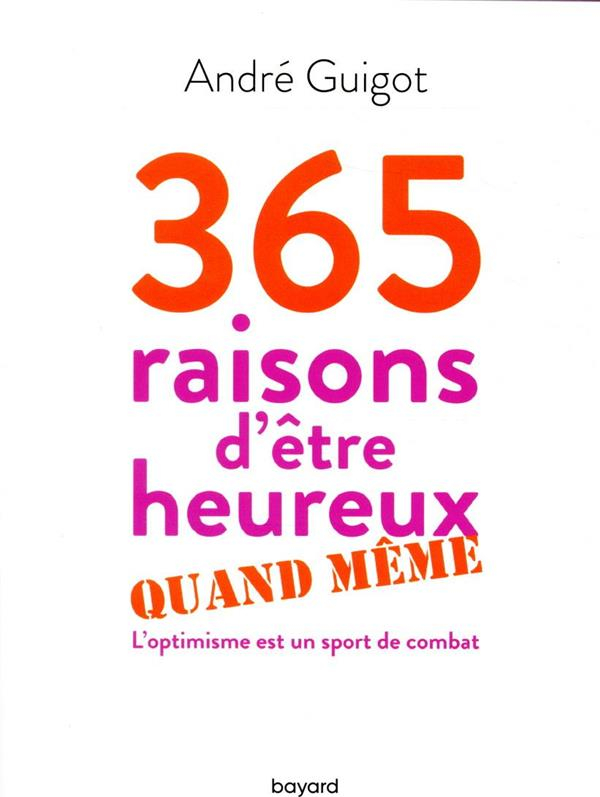 365 raisons d'être heureux quand même