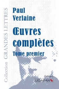 Ouvres complètes : Tome 1 (grands caractères)