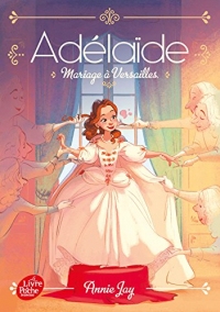 Adélaïde - tome 2 : Mariage à Versailles