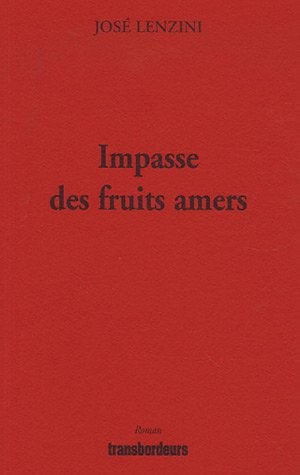 Impasse des fruits amers