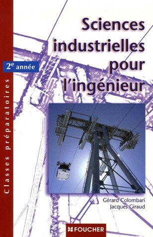 Sciences industrielles pour l'ingénieur 2e année (Ancienne Edition)