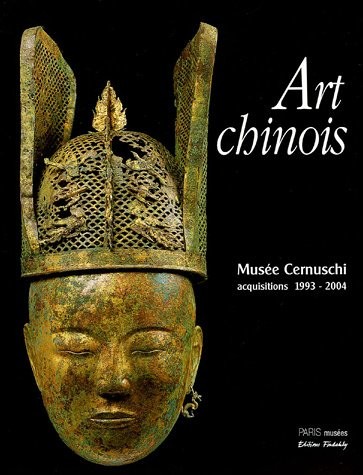 Art chinois : Musée Cernuschi, acquisitions 1993-2004