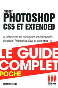 GUIDECOMPLETPOCHE PHOTOSHOP CS5 ET EXTENDED