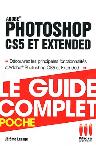 GUIDECOMPLETPOCHE PHOTOSHOP CS5 ET EXTENDED