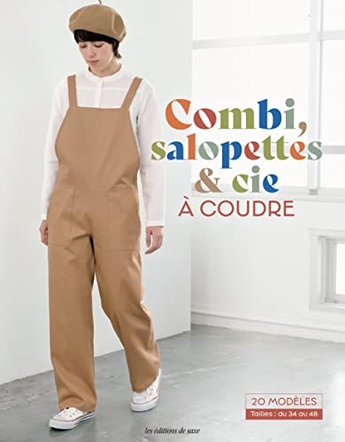 Combi, salopettes & Cie à coudre
