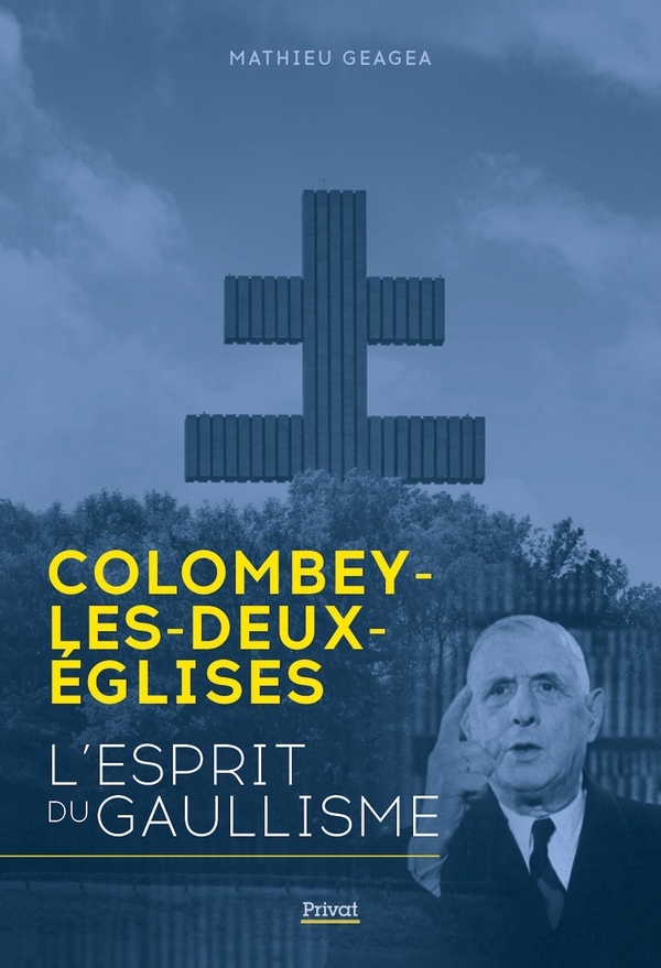COLOMBEY-LES-DEUX-ÉGLISES, L'ESPRIT DU GAULLISME
