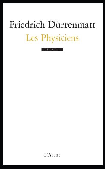 Les Physiciens : Comédie en deux actes