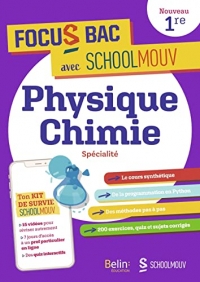 FOCUS BAC Physique-Chimie Spécialité Première: Décroche ton Bac avec SchoolMouv !