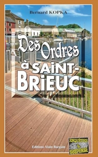 Des ordres à Saint-Brieuc: Les enquêtes de Freddy - Tome 2