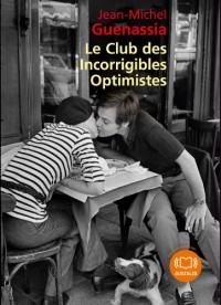 Le Club des incorrigibles optimistes: Livre audio 2 CD MP3