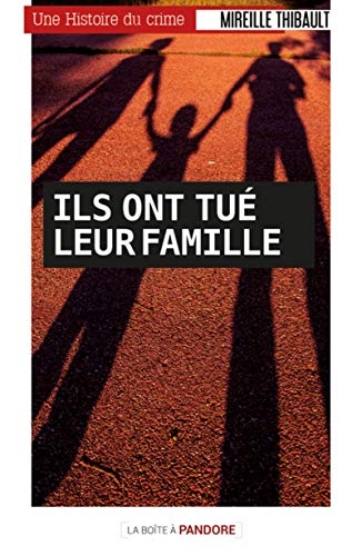 Ils ont tué leur famille