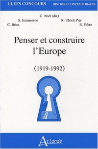 Penser et construire l'Europe (1919-1992)