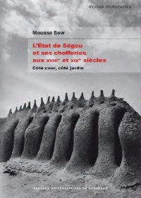 L ETAT DE SEGOU ET SES CHEFFERIES AUX XVIIIE ET XIXE SIECLES: COTE COUR, CTE JARDIN