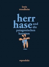 Herr Hase und die patagonischen Karotten: Vorzugsausgabe mit signiertem Exlibris - limitiert auf 200 Exemplare